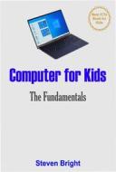 Ebook Computer for Kids di Steven Bright edito da Steven Bright