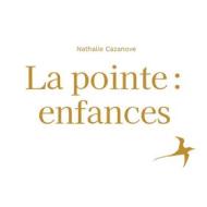 Ebook La pointe : enfances di Nathalie Cazanove edito da Books on Demand