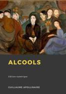Ebook Alcools di Guillaume Apollinaire edito da Librofilio