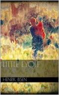 Ebook Little Eyolf di Henrik Ibsen edito da Books on Demand