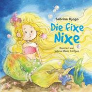 Ebook Die fixe Nixe di Sabrina Djogo edito da Books on Demand