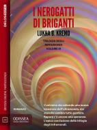 Ebook I Nerogatti di Briganti di Lukha B. Kremo edito da Delos Digital