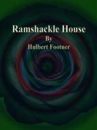 Ebook Ramshackle House di Hulbert Footner edito da Publisher s11838
