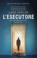 Ebook L' esecutore di Lars Kepler edito da Longanesi