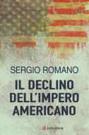 Ebook Il declino dell'impero americano di Sergio Romano edito da Longanesi