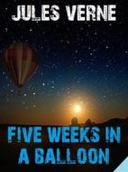 Ebook Five Weeks in a Balloon di Jules Verne, Bauer Books edito da Bauer Books