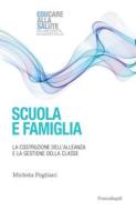 Ebook Scuola e famiglia di Michela Fogliani edito da Franco Angeli Edizioni