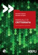 Ebook Manuale di crittografia di Alessandro Languasco, Alessandro Zaccagnini edito da Hoepli