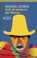 Ebook Rulli di tamburo per Rancas di Manuel Scorza edito da Feltrinelli Editore