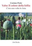 Ebook Yaba, il colore della follia di Cosimo Prete edito da Abel Books
