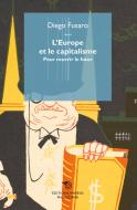 Ebook L’Europe et le capitalisme di Diego Fusaro edito da Éditions Mimésis