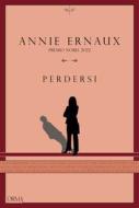 Ebook Perdersi di Ernaux Annie edito da L'orma editore