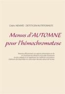Ebook Menus d&apos;automne pour l&apos;hémochromatose di Cedric Menard edito da Books on Demand