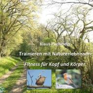 Ebook Trainieren mit Naturerlebnissen di Klaus Puchstein edito da Books on Demand