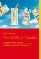Ebook The WORLD Theater di Rafael D. Kasischke edito da Books on Demand