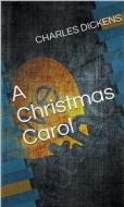 Ebook A Christmas Carol di Charles Dickens edito da arslan