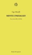 Ebook Mente e paesaggio di Ugo Morelli edito da Bollati Boringhieri