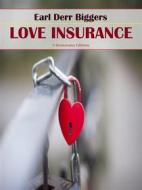 Ebook Love Insurance di Earl Derr Biggers edito da E-BOOKARAMA