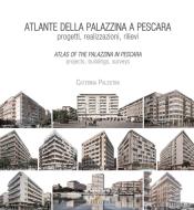 Ebook Atlante della palazzina a Pescara – Atlas of the palazzina in Pescara di Caterina Palestini edito da Gangemi Editore