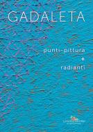 Ebook GADALETA di Ignazio Gadaleta, Francesco Tedeschi, Alberto Zanchetta edito da Gangemi Editore