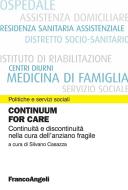 Ebook Continuum for care. Continuità e discontinuità nella cura dell'anziano fragile di AA. VV. edito da Franco Angeli Edizioni