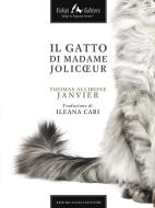 Ebook Il gatto di Madame Jolicoeur di Allibone Janvier Thomas edito da Faligi Editore