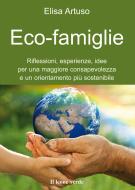 Ebook Eco-famiglie di elisa artuso edito da Il Leone Verde Edizioni