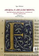 Ebook «Di qua» e «di là da’ monti». Sguardi italiani sulla Francia e sui francesi tra XV e XVI secolo di Igor Melani edito da Firenze University Press