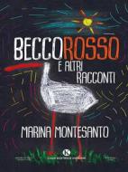 Ebook Beccorosso e altri racconti di Marina Montesanto edito da Kimerik