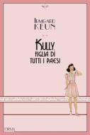 Ebook Kully, figlia di tutti i paesi di Keun Irmgard edito da L'orma editore