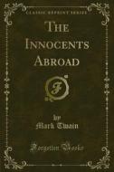 Ebook The Innocents Abroad di Mark Twain edito da Forgotten Books