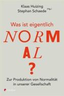 Ebook Was ist eigentlich normal? di Klaas Huizing edito da Claudius Verlag
