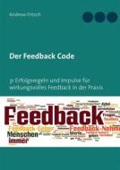Ebook Der Feedback Code di Andreas Fritsch edito da Books on Demand