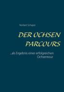 Ebook Der Ochsen Parcours di Norbert Schaper edito da Books on Demand