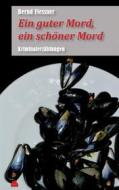 Ebook Ein guter Mord, ein schöner Mord di Bernd Flessner edito da Books on Demand