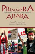 Ebook Primavera araba. Dalle rivolte a un nuovo patto nazionale di Vittorio Ianari edito da Edizioni Paoline