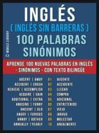 Ebook Inglés ( Inglés sin Barreras ) 100 Palabras - Sinónimos di Mobile Library edito da Mobile Library