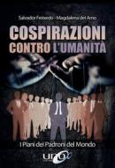 Ebook Cospirazioni contro l’Umanità di Salvador Freixedo, Magdalena Del Amo edito da Uno Editori