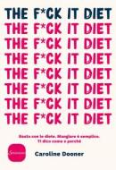 Ebook The Fuck it Diet di Caroline Dooner edito da Sonzogno