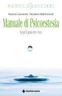 Ebook Manuale di psicoestesia di Maurizio Armanetti, Alexandra Hold-Ferneck edito da Tecniche Nuove