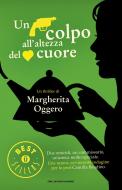 Ebook Un colpo all'altezza del cuore di Oggero Margherita edito da Mondadori
