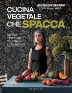 Ebook Cucina vegetale che spacca di Annalisa Chessa edito da Edizioni Gribaudo