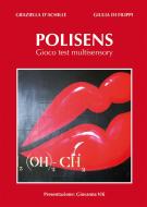 Ebook Polisens. Gioco test multisensory di Graziella D'Achille, Giulia Di Filippi edito da & MyBook