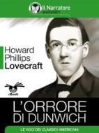 Ebook L&apos;orrore di Dunwich di Howard Phillips Lovecraft edito da Il Narratore
