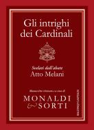 Ebook Gli intrighi dei Cardinali di Atto Melani edito da Baldini+Castoldi