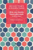 Ebook Arte, une réussite franco-allemande di Jean-Louis Clergerie, Amandine Douniès edito da Éditions Mimésis
