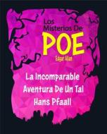 Ebook La Incomparable Aventura De Un Tal Hans Pfaall - (Anotado) di Edgar Allan Poe edito da Alabanza