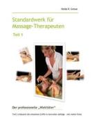 Ebook Standardwerk für Massage-Therapeuten Teil 1 di Heide-R. Grewe edito da Books on Demand