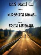 Ebook Kursbuch Himmel di Erich Liegmahl edito da Books on Demand