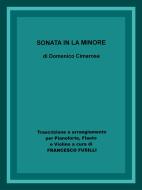 Ebook Sonata in la minore di Francesco Fusilli, Domenico Cimarosa edito da Francesco Fusilli